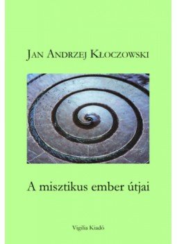 Jan Andrzej Kloczowski - A misztikus ember útjai, null 2022 antikvár könyv