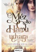 Shannon Mayer, Kelly St. Clare - Méz és hamu udvara - Méz és jég trilógia 1.