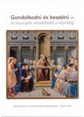 Bóna Judit (szerk.), Constantinovitsné Vladár Zsuzsa (szerk.) - Gondolkodni és beszélni - Az anyanyelv-elsajátítástól a retorikáig
