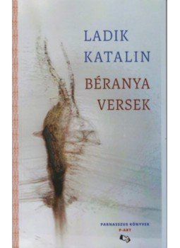 Ladik Katalin - Béranya versek Ladik Katalin - Béranya versek, null 2022 antikvár könyv