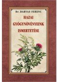 Dr. Darvas Ferenc - Hazai gyógynövényeink ismertetése