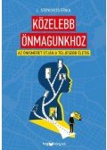 L. Stipkovits Erika - Közelebb önmagunkhoz - Az önismeret útján a teljesebb életig