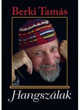 Berki Tamás - Hangszálak Berki Tamás - Hangszálak, null 2022 antikvár könyv