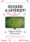 Szabó Christophe, Soós Márk, Szabó "Peet" Péter - Olvasd a játékot! - Hogyan nézzünk focimeccset?