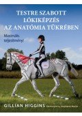 Gillian Higgins - Testre szabott lókiképzés az anatómia tükrében