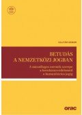 Kajtár Gábor - Betudás a nemzetközi jogban - A másodlagos normák szerepe a beruházásvédelemtől a humanitárius jogig