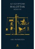  - Az egyiptomi Halottak könyve - Ani papirusza