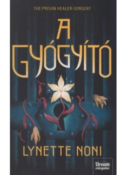 Lynette Noni - A gyógyító, null 2023 antikvár könyv