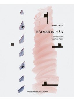 Fehér Dávid - Nádler István - A papír érintése / Touching Paper Fehér Dávid - Nádler István - A papír érintése / Touching Paper, null 2022 antikvár könyv