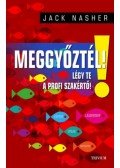 Jack Nasher - Meggyőztél! - Légy Te a profi szakértő!