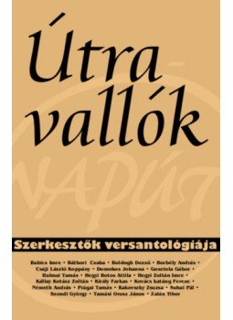 - Útravallók - Szerkesztők versantológiája, null 2022 antikvár könyv
