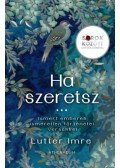 Lutter Imre - Ha szeretsz… Sorok között Lutter Imrével