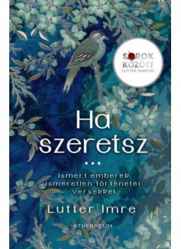 Lutter Imre - Ha szeretsz… Sorok között Lutter Imrével Lutter Imre - Ha szeretsz… Sorok között Lutter Imrével, null 2023 antikvár könyv