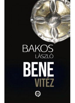 Bakos László - Bene Vitéz Bakos László - Bene Vitéz, null 2022 antikvár könyv
