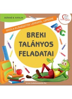 Deákné B. Katalin (Szerk.) - Breki talányos feladatai - Iskola-előkészítés lépésről lépésre Deákné B. Katalin (Szerk.) - Breki talányos feladatai - Iskola-előkészítés lépésről lépésre, null 2023 antikvár könyv