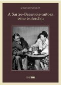 Magyar Miklós - A Sartre-Beauvoir-mítosz színe és fonákja