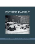 Kincses Károly (Szerk.) - Escher Károly - Csak képek - Just Pictures