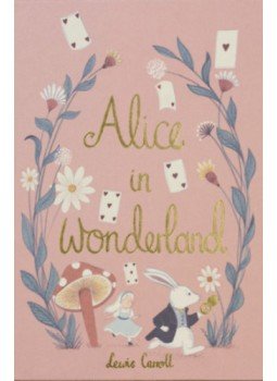 Lewis Carroll - Alice in Wonderland - Wordsworth Collector's Editions Lewis Carroll - Alice in Wonderland - Wordsworth Collector's Editions, null 2018 antikvár könyv