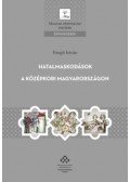 Tringli István - Hatalmaskodások a középkori Magyarországon