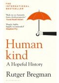 Rutger Bregman - Humankind - A Hopeful History