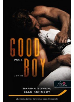 Sarina Bowen, Elle Kennedy - Good Boy - Jófiú Sarina Bowen, Elle Kennedy - Good Boy - Jófiú, Szeged 2022 antikvár könyv