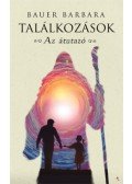 Bauer Barbara - Találkozások - Az átutazó