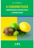 Dr. Val Wilson - A cukorbetegek gondozásának pszichológiája a gyakorlatban