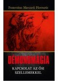 Fraternitas Mercurii Hermetis rend - Démonomágia - Kapcsolat az ősi szellemekkel