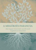 Botos Máté (szerk.), Fekete Balázs (Szerk.) - A megőrzés parancsa