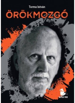 Torma István - Örökmozgó Torma István - Örökmozgó, null 2022 antikvár könyv