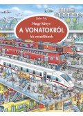 Stefan Lohr - Nagy könyv a vonatokról kis mesélőknek