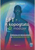 Nick Ortner - EFT - A kopogtató módszer - Forradalmi megoldások a stresszmentes életért