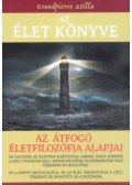 Grandpierre Atilla - Az Élet Könyve - Az átfogó életfilozófia alapjai - bővített kiadás