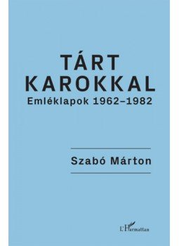 Szabó Márton - Tárt karokkal - Emléklapok 1962-1982 Szabó Márton - Tárt karokkal - Emléklapok 1962-1982, null 2022 antikvár könyv