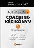 Komócsin Laura - DIADAL Coaching kézikönyv 2. - 20 coaching téma