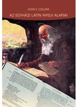 John F. Collins - Az egyházi latin nyelv alapjai, null 2022 antikvár könyv