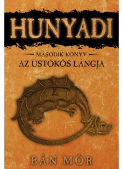 Bán Mór - Hunyadi II. - Az üstökös lángja Bán Mór - Hunyadi II. - Az üstökös lángja, null 2009 antikvár könyv