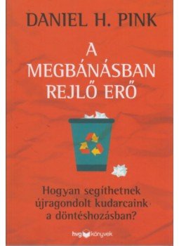 Daniel H. Pink - A megbánásban rejlő erő Daniel H. Pink - A megbánásban rejlő erő, null 2022 antikvár könyv