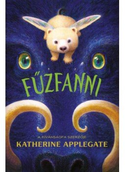 Katherine Applegate - Fűzfanni Katherine Applegate - Fűzfanni, null 2022 antikvár könyv