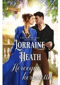 Lorraine Heath - Hercegné kerestetik
