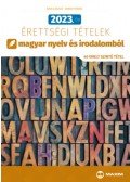 Árva László, Simon Ferenc - 2023. évi érettségi tételek magyar nyelv és irodalomból (40 emelt szintű tétel)