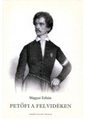 Magyar Zoltán - Petőfi a Felvidéken