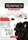 K.T. Bernadett - Bölénypuszta kizárva!