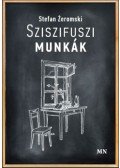 Stefan Zeromski - Sziszifuszi munkák