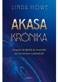 Linda Howe - Akasa-krónika - Hogyan érzékeld és használd az Univerzum tudástárát?