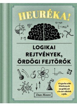 Dan Moore - Heuréka! - Logikai rejtvények, ördögi fejtörők, null 2023 antikvár könyv