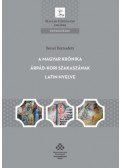 Benei Bernadett - A magyar krónika Árpád-kori szakaszának latin nyelve