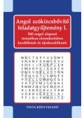 Kiss Gábor (szerk.), Mandl Orsolya (szerk.) - Angol szókincsbővítő feladatgyűjtemény I. - 500 angol alapszó tematikus elrendezésben kezdőknek és újrakezdőknek