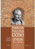Marcus Tullius Cicero - Levelek Kr. e. 49-45.