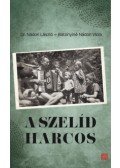 Nádori László, Bátonyiné Nádori Viola - A szelíd harcos - Dr. Nádori László (1923 - 2011) visszaemlékezései